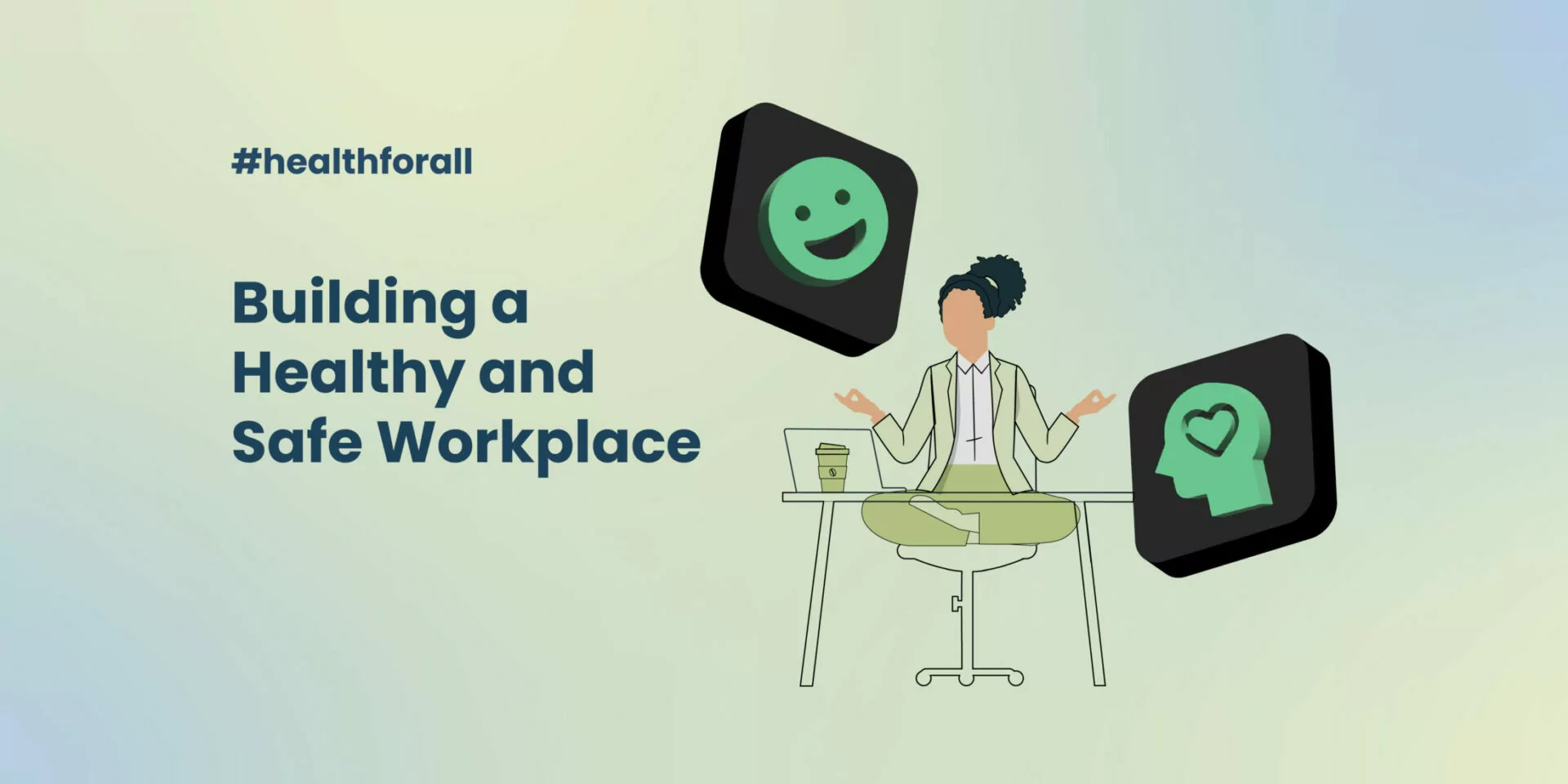 Healthy and Safe Workplace Environment