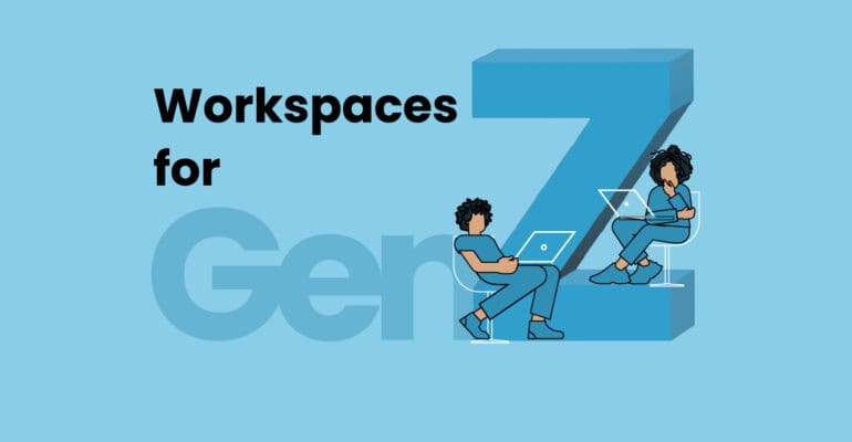 Workspaces for GenZ