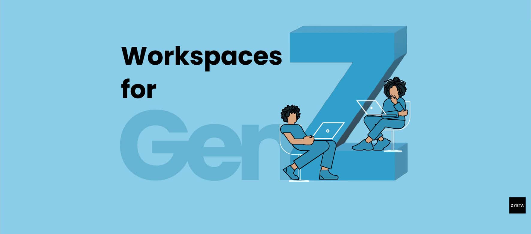 Workspaces for GenZ