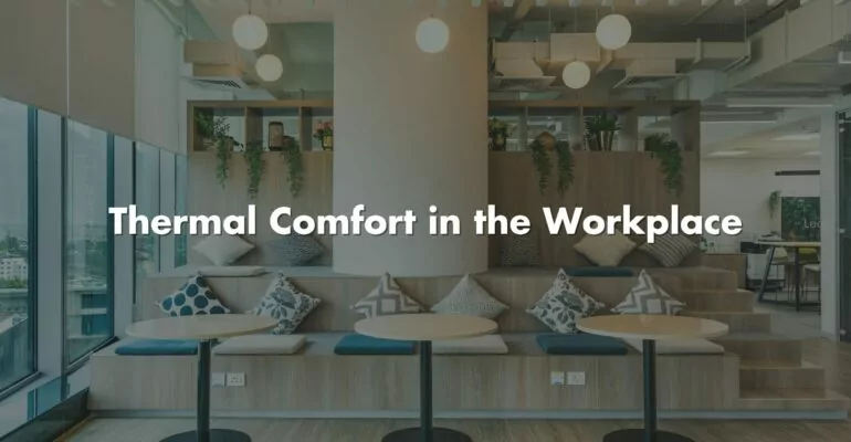 Thermal Comfort in the Workplace