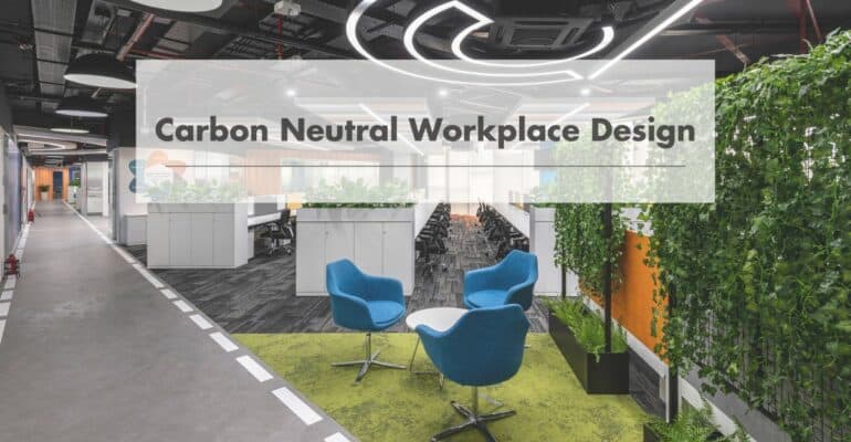 Carbon Neutral Workplace Design