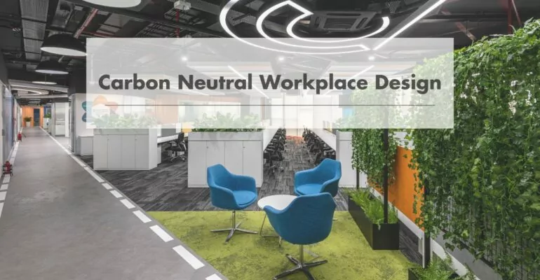 Carbon Neutral Workplace Design
