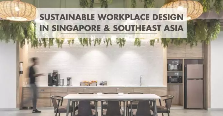 Sustainable workplace design singapore